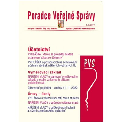 PVS č. 1-2/2022 VYHLÁŠKA, kterou se provádějí některá ustanovení zákona o účetnictví, Zdravotní pojištění – změny k 1. 1. 2022, VYHLÁŠKA o evidenci úrazů dětí, žáků a studentů