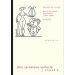 Dílo J.Seiferta 4.. Zpíváno do rotačky básně 1934–1938 Jaroslav Seifert Akropolis – Hledejceny.cz