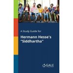 A Study Guide for Hermann Hesses Siddhartha Gale Cengage LearningPaperback – Hledejceny.cz