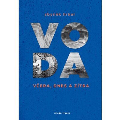 Voda včera, dnes a zítra – Hledejceny.cz