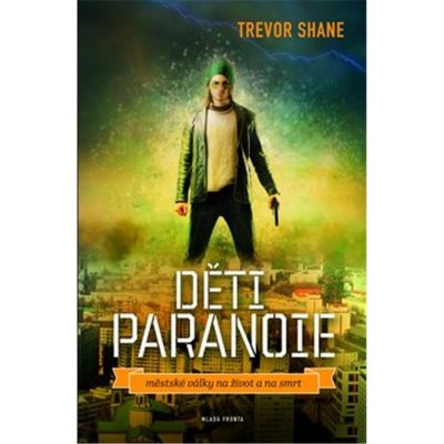 Děti paranoie Trevor Shane – Hledejceny.cz