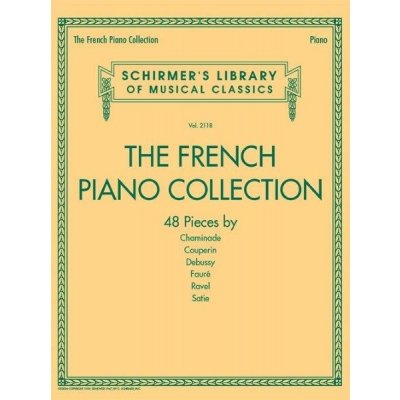 Schirmer's Library Of Musical Classics Vol. 2118 The French Piano Collection noty na sólo klavír – Hledejceny.cz