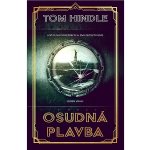 Osudná plavba - Tom Hindle – Sleviste.cz