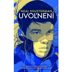 Uvoľnení - Neal Shusterman