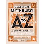 Classical Mythology A to Z - Annette Giesecke – Zboží Dáma