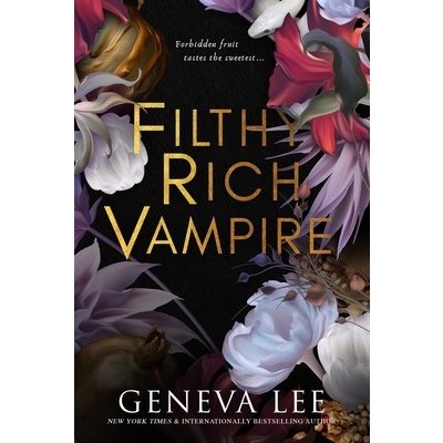Filthy Rich Vampire Lee GenevaPaperback – Sleviste.cz