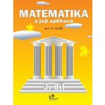 Matematika a její aplikace 4. ročník 3. díl - Molnár J., Mikulenková H. – Hledejceny.cz