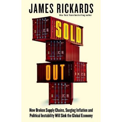 Sold Out - James Rickards – Hledejceny.cz