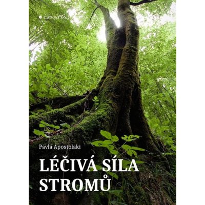 Léčivá síla stromů - Pavla Apostolaki – Zboží Mobilmania