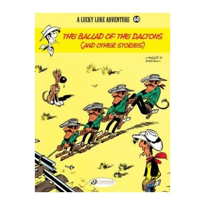 Lucky Luke Vol. 60: The Ballad of the Daltons... Rene Goscinny, Morris, Greg, R