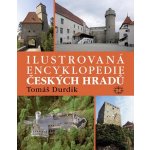 Ilustrovaná encyklopedie českých hradů - Durdík Tomáš – Zbozi.Blesk.cz
