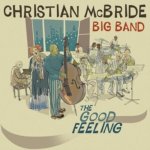 The Good Feeling Christian McBride Big Band LP – Hledejceny.cz