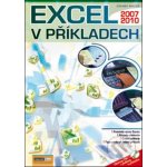 Excel v příkladech 2010 + CD - Zdeněk Matúš – Hledejceny.cz