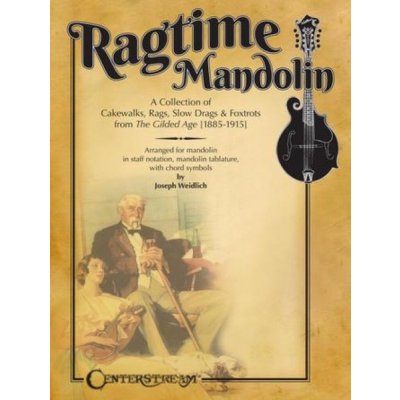 Ragtime Mandolin Sbírka Cakewalks Rags Slow Drags a Foxtrots z pozlaceného věku – Hledejceny.cz