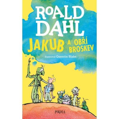 Jakub a obří broskev, 6. vydání - Roald Dahl