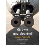 Můj život mezi zbraněmi - Autobiografie významného konstruktéra a pedagoga – Hledejceny.cz