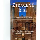 Ztracené říše - Zecharia Sitchin