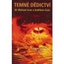 Temné dědictví - W. Michael Gear, Kathleen Gear