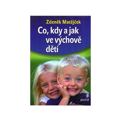 Matějček Zdeněk: Co, kdy a jak ve výchově dětí (výklad podložený vlastní praxí se točí okolo základní otázky: kdy je při výchově pro co vhodná doba a co kdy nepromeškat ( 143 str. B5) (vydání Portál 2