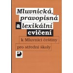 Mluvnická, pravopisná a lexikální cvičení k Mluvnici - Kamiš, Kuba – Hledejceny.cz