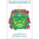 Šamanismus III – Hledejceny.cz