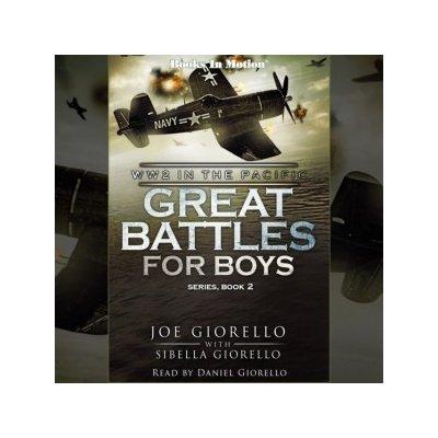 World War 2 in the Pacific (Great Battles for Boys Series, Book 2)