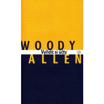 Vyřídit si účty - Woody Allen