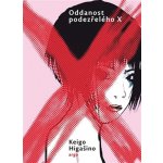 Oddanost podezřelého X - Keigo Higašino – Hledejceny.cz