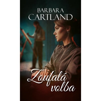 Zoufalá volba - Barbara Cartland
