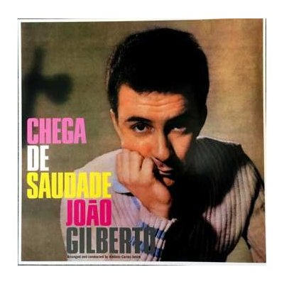 vJoão Gilberto - Chega De Saudade LTD LP – Hledejceny.cz