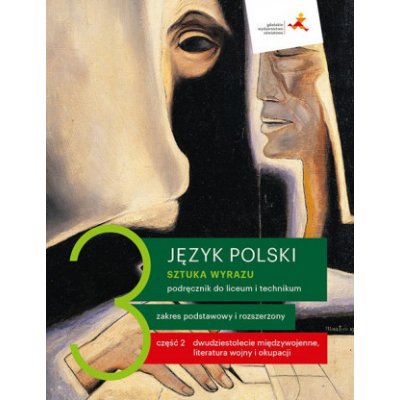 Nowe język polski Sztuka wyrazu podręcznik klasa 3 część 2 Literatura wojny i okupacji liceum i technikum