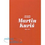 Martin Kuriš – Monografie 1997-2017 / Martin Kuriš – Monograph 1997-2017 - Martin Kuriš – Hledejceny.cz
