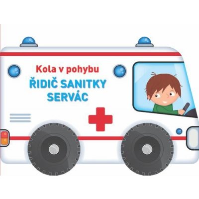 Kola v pohybu Řidič sanitky Servác – Zboží Mobilmania