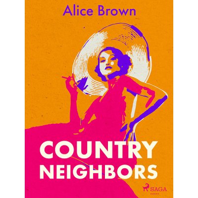 Country Neighbors - Alice Brown – Hledejceny.cz