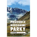 Průvodce národními parky: Evropa - Larsen Brian Gade, Lone Ildved – Zboží Mobilmania