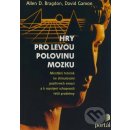 Hry pro levou polovinu mozku - Bragdon D. Allen, Gamon David