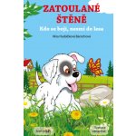 Zatoulané štěně - Věra Hudáčková Barochová – Hledejceny.cz