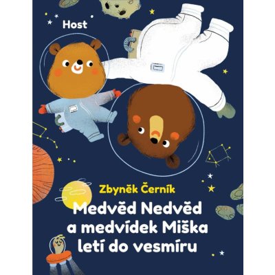 Medvěd Nedvěd a medvídek Miška letí do vesmíru – Hledejceny.cz