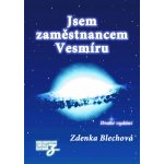 Jsem zaměstnancem Vesmíru - Blechová Zdenka – Hledejceny.cz