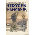 Strýček námořník - Frederick Marryat, František Novotný, Zdeněk Burian – Hledejceny.cz