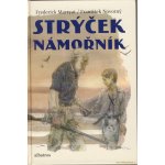 Strýček námořník - Frederick Marryat, František Novotný, Zdeněk Burian – Hledejceny.cz
