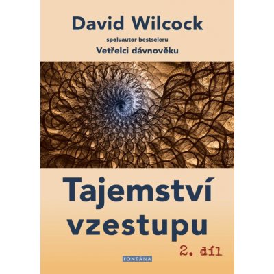 Tajemství vzestupu 2. díl - David Wilcock – Hledejceny.cz