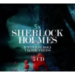 5x Sherlock Holmes - 5 - Viktor Preiss, Arthur Conan Doyle – Zboží Dáma