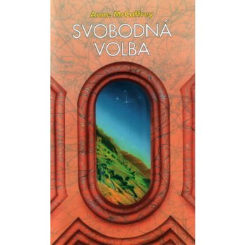 McCAFFREY Anne - Svobodná volba