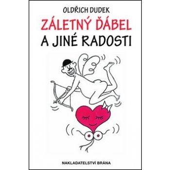 Záletný ďábel a jiné radosti - Oldřich Dudek