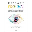 Restart pro oči - Celostní trénink pro lepší zrak, uvolněné oči a energii těla i duše s online videi ke každému cvičení - Agnes Blessingová