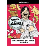 Komiksová kuchařka Ich bin ein Gamer - Kniha receptů pro hráče i (ne)hráče – Zboží Dáma