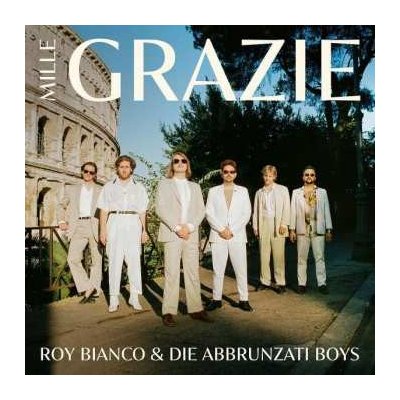 Roy Bianco & Die Abbrunzati Boys - Mille Grazie CD – Zbozi.Blesk.cz