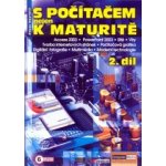 S počítačem nejen k maturitě - 2. díl - 6. vydání – Hledejceny.cz