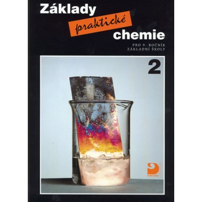 Základy praktické chemie 2 - Učebnice pro 9. ročník základních škol - 2. vydání - Beneš Pavel